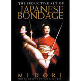 Seductive Art of Japanese Bondage / Midori