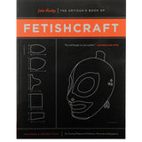 Artisan's Book of Fetishcraft /Huxley