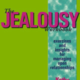 Jealousy Workbook - Exercises &amp; Insights for Managing Open Relationships / Labriola